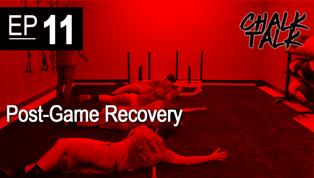 Chalk Talk EP 11 - Post-Game Recovery