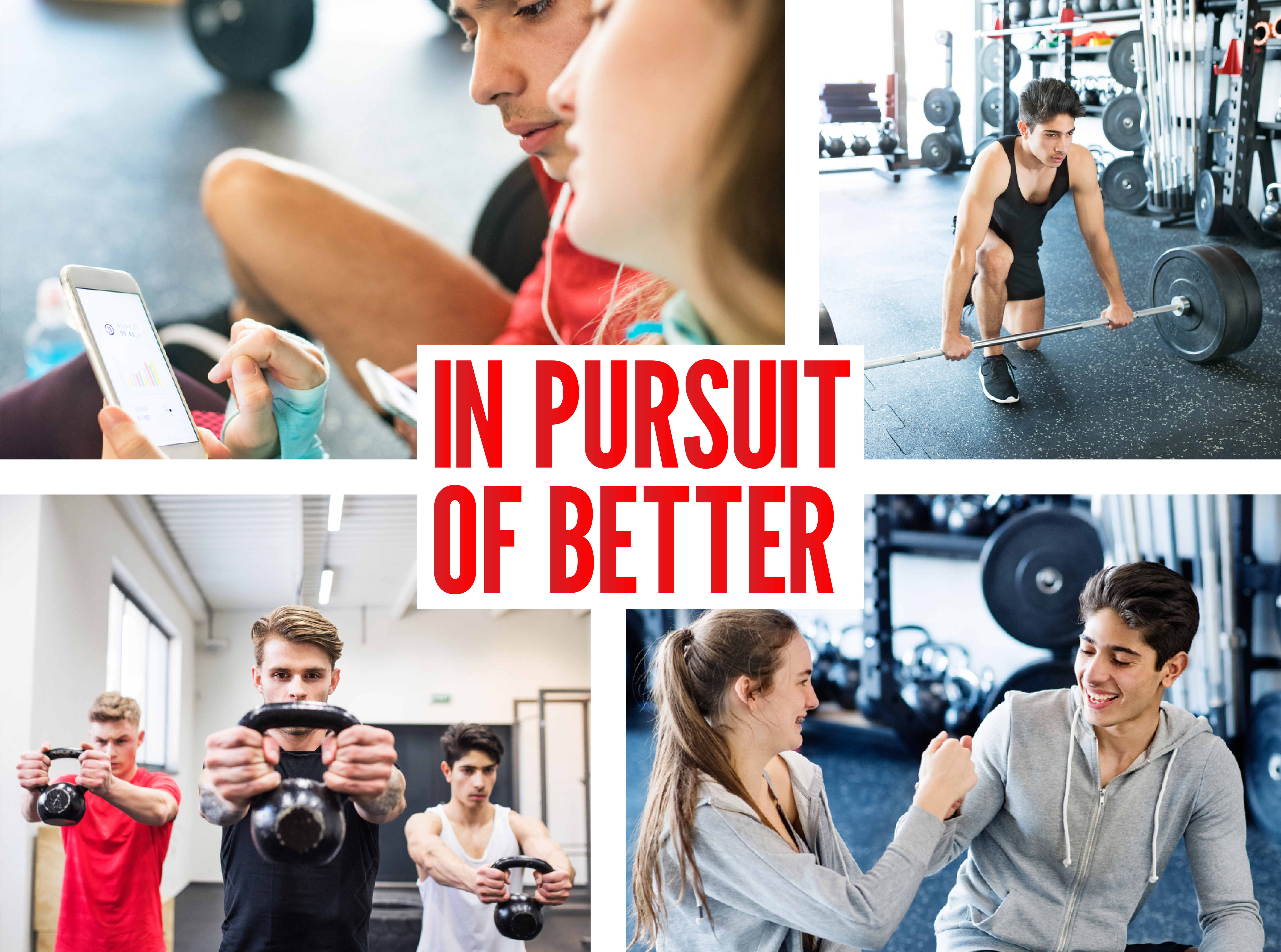 Photo collage of students working out with banner text "In Pursuit of Better"